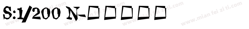 S:1/200 N字体转换